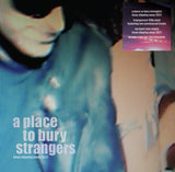 A Place to Bury Strangers - Keep Slipping Away - TRANSPARENT CLEAR COLOURED VINYL 140 GRAM LP