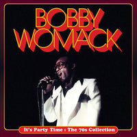 Bobby Womack It's Party Time The 70s Collection CD