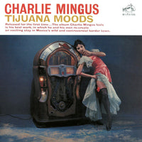 Charles Mingus – Tijuana Moods - CD