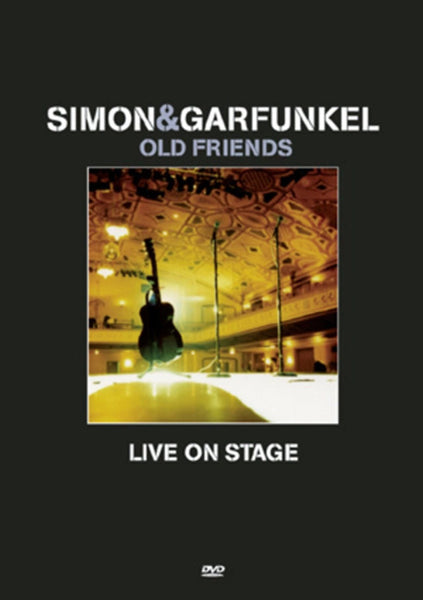 Simon & Garfunkel – Old Friends - Live On Stage DVD