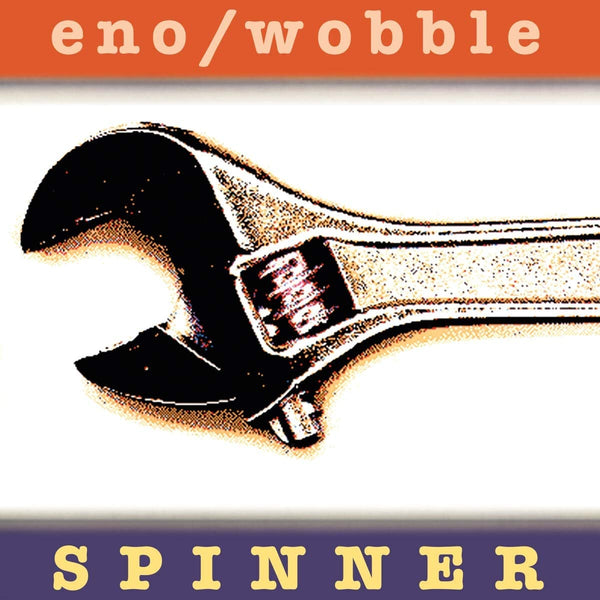 Eno / Wobble - Spinner VINYL LP - Brian Eno & Jah Wobble