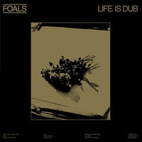 FOALS - LIFE IS YOURS (LIFE IS DUB)- VINYL LP (RSD23)