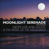 Geoff Love & Manuel And The Music Of The Mountains Moonlight Serenade The Very Best Of 2 x CD SET