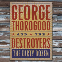 George Thorogood And The Destroyers The Dirty Dozen CD