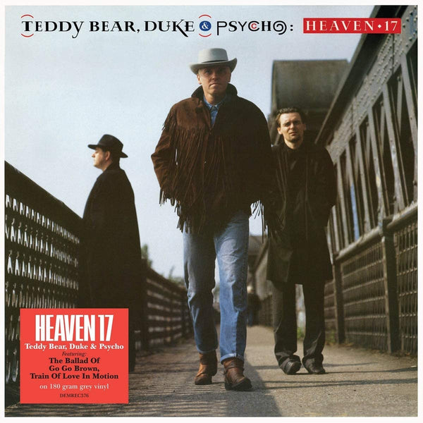 Heaven 17 – Teddy Bear, Duke & Psycho - GREY COLOURED VINYL 180 GRAM LP