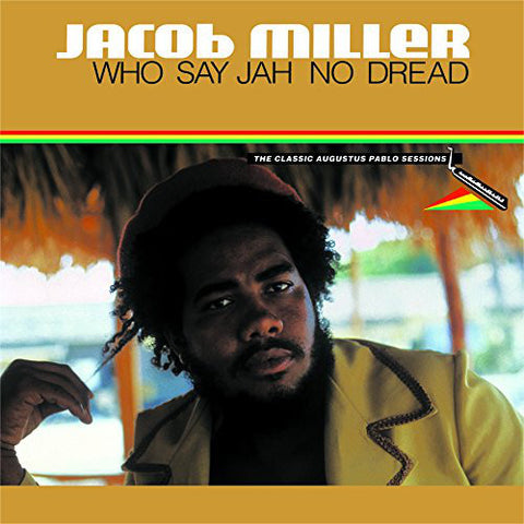 Jacob Miller ‎– Who Say Jah No Dread (The Classic Augustus Pablo Sessions 1974-75) VINYL LP