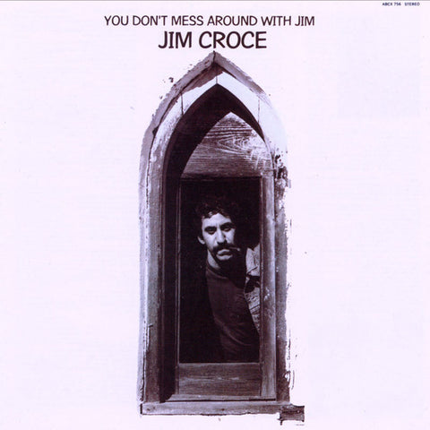 Jim Croce You Don't Mess Around With jim CD