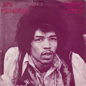 The Jimi Hendrix Experience – Gypsy Eyes 7"