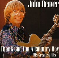 John Denver Thank God I'm A Country Boy : His Greatest Hits CD (SONY)