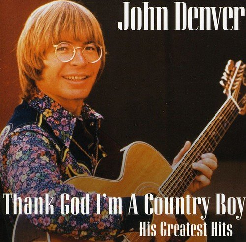 John Denver Thank God I'm A Country Boy : His Greatest Hits CD (SONY)