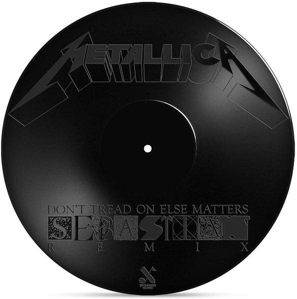 Metallica Don’t Tread On Else Matters (SebastiAn Remix) 12” ETCHED VINYL