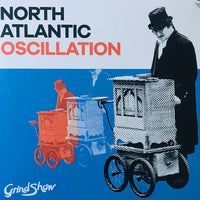 North Atlantic Oscillation – Grind Show - VINYL LP