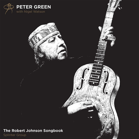 Peter Green Nigel Watson / Splinter Group ‎The Robert Johnson Songbook VINYL LP