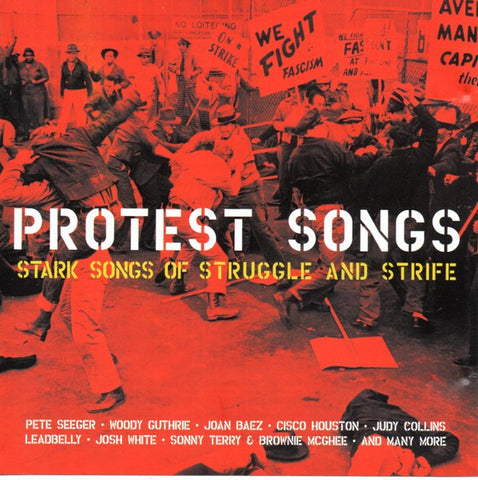 Protest Songs - Stark Songs Of Struggle And Strife 2 x CD SET