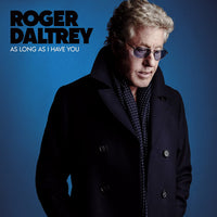 Roger Daltrey – As Long As I Have You - CD