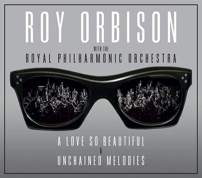 Roy Orbison With The R.P.O. -  A Love So Beautiful & Unchained Melodies - 2 x CD ALBUM SET