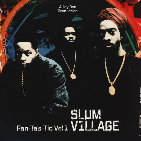 Slum Village – Fan-Tas-Tic Vol. 1 - 2 x VINYL LP SET