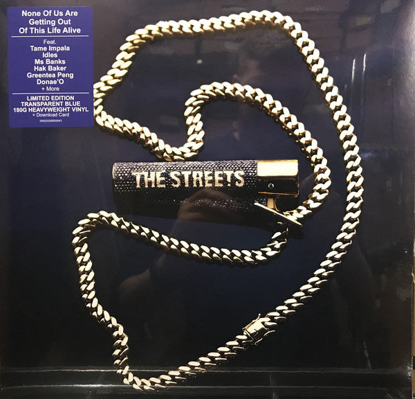 The Streets - None Of Us Are Getting Out Of This Life Alive - BLUE COLOURED VINYL 180 GRAM LP