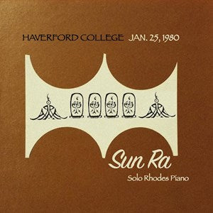 SUN RA - HAVERFORD COLLEGE, JANUARY 25 1980 - GOLD COLOURED VINYL LP