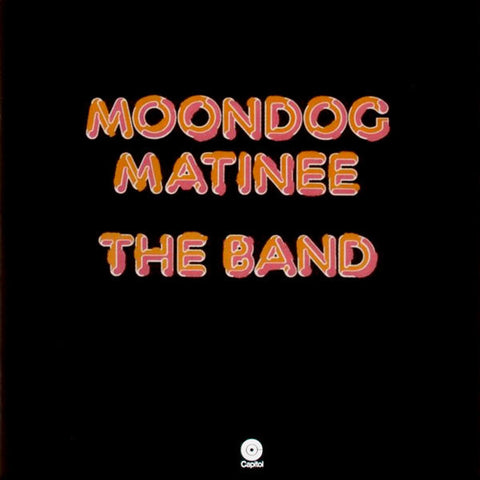 the band moondog matineee LP (UNIVERSAL)