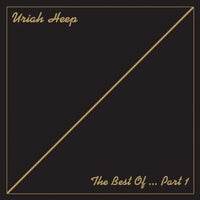 Uriah Heep The Best Of... Part 1 CD