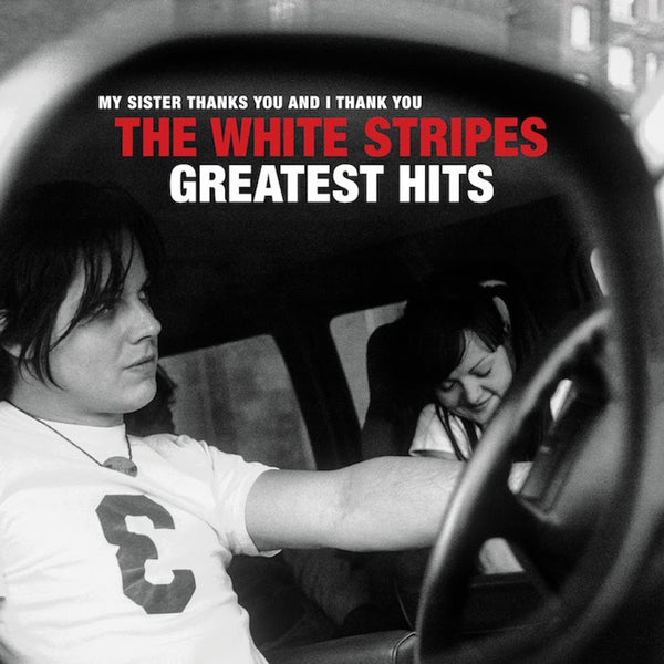 The White Stripes My Sister Thanks You And I Thank You Greatest Hits CD