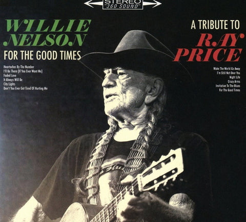 Willie Nelson ‎– For The Good Times: A Tribute To Ray Price CD